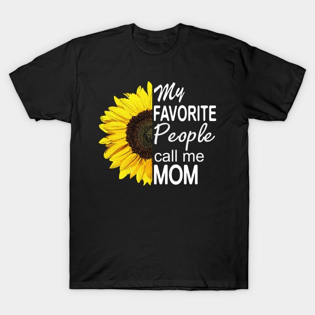 My Favorite People Call Me Mom T-Shirt by Designoholic